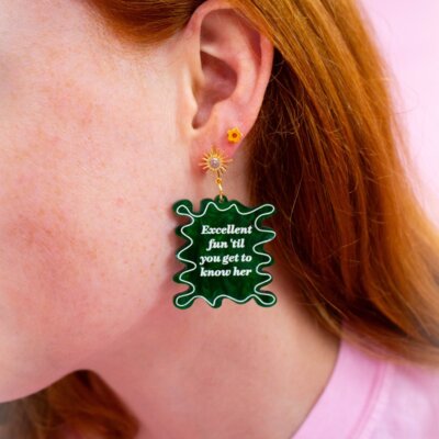 "Excellent Fun 'Till You Get to Know Her" Earrings