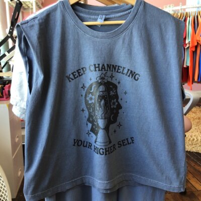 “Keep Channeling Your Higher Self” Shirt