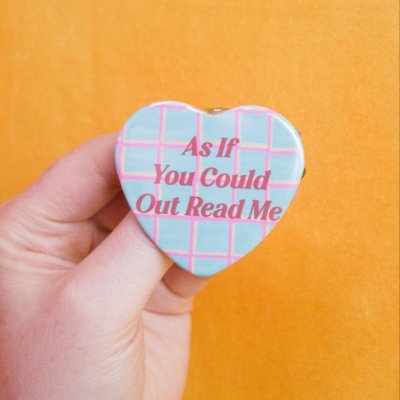 As if You Could Out Read Me Pin