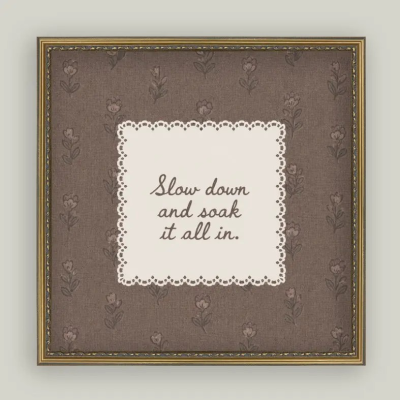 "Slow Down" Framed Art