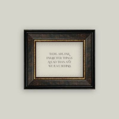"Far Better Things" Framed Art
